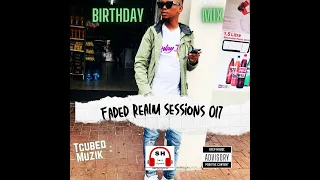 Deep And Soulful House Vs AfroTech | Faded Realm Sessions 017 By TcubedMuzik (Birthday Mix)