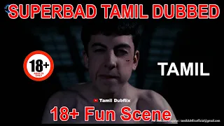 Superbad Funny Scene in Tamil | Part 5 | Tamildubflix