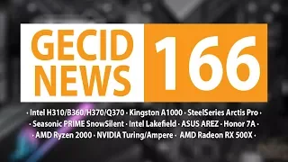 GECID News #166 ➜ дебют чипсетов Intel H310/B360/H370/Q370 ▪ ASUS может стать AREZ