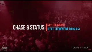 Chase & Status - Say The Word (Ft. Clementine Douglas)