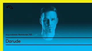 Anjunabeats Worldwide 708 with Darude