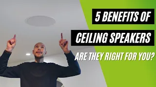 Top 5 Benefits of In-Ceiling Speakers