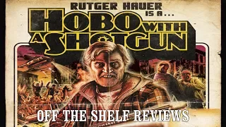Hobo with a Shotgun Review - Off The Shelf Reviews