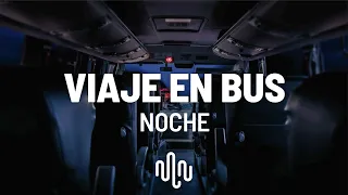 VIAJE EN BUS DE NOCHE // 1 HORA // SONIDO AMBIENTE