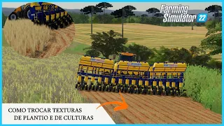 TUTORIAL COMO TROCAR A TEXTURA DA SOJA MILHO TRIGO E PLANTIO ALINHADO/ FARMING SIMULATOR 22