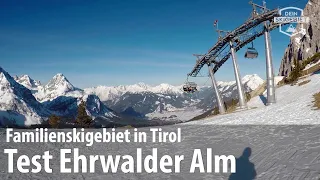 Test Skigebiet Ehrwalder Alm in der Tiroler Zugspitz Arena (Reportage)