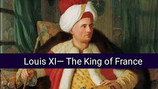 Preparing for death not conquering death: Story of Louis XI(1423-1483 A.D), King of France.