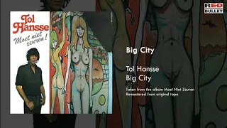 Tol Hansse - Big City (Taken from the album Moet Niet Zeuren!)