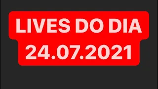 LIVE AO VIVO | LIVES DE HOJE [SÁBADO 24/07/2021] | LIVES AO VIVO AGORA | #LIVEAOVIVO #LIVE #MÚSICA