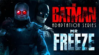 THE BATMAN: Adapting The Rogues Gallery Villains - MR. FREEZE
