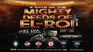 5 DAYS OF THE MIGHTY DEEDS OF EL-ROI [LET THE FIRE FALL] - DAY 2 || NSPPD || 30TH APRIL 2024