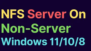 Setup NFS Server On Any Non server Windows 10 7