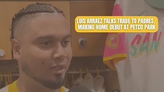 Luis Arraez on trade to Padres, playing first game with team at Petco Park, and more