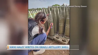 Nikki Haley writes message on Israeli artillery shell