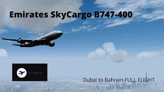 Emirates SkyCargo Boeing 747-400 Dubai to Bahrain FULL FLIGHT