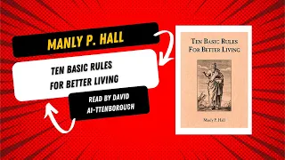 Ten Basic Rules for Better Living' by Manly P. Hall | AI Narrated by 'David Attenborough' AI Voice