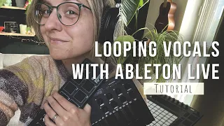 How to Loop Vocals with Ableton Live