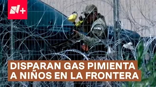 Guardia Nacional de Texas dispara gas pimienta a niños migrantes - N+