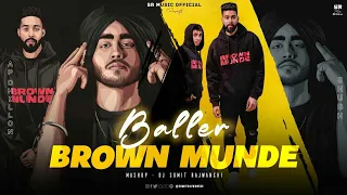 Baller X Brown Munde - Mashup | Shubh & AP Dhillon | DJ Sumit Rajwanshi || HIT-FLY MUSIC