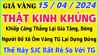 Giá vàng hôm nay 9999 ngày 15/4/2024 | GIÁ VÀNG MỚI NHẤT || Xem bảng giá vàng SJC 9999 24K 18K 10K