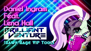 Daniel Ingram feat. Lena Hall - The Spectacle (Brilliant Venture's Rawr Rage VIP) [DJ Tool]