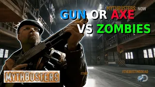 Is Gun Better Than An Axe Against Zombies? | MythBusters