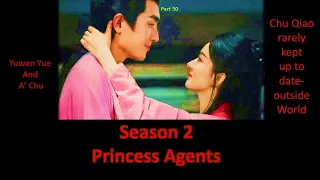 Princess agents season 2 - Part 50: Two years passed-Chu Qiao rarely kept up to date- outside world