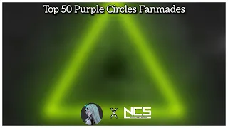 Top 50 Purple Circles NCS Fanmades