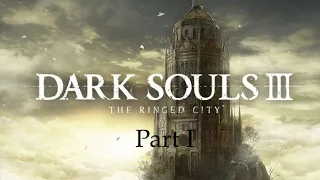 Dark Souls 3: The Ringed City (Part 1) - The Dreg Heap