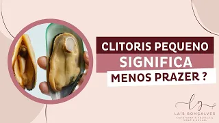 CLITÓRIS PEQUENO SIGNIFICA MENOS PRAZER ? - DRA. LAIS GONÇALVES