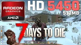 7 Days to Die | Radeon HD 5450 512MB | Windows 11 + NimeZ Modded Drivers