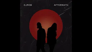 DJ Rob - Aftermath [Official Music Audio]