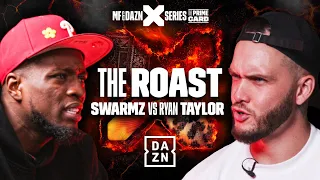 Swarmz and Ryan Taylor: The Roast