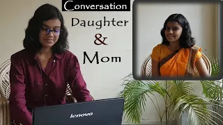 Conversation between Mom and Daughter #2 | Adrija Biswas