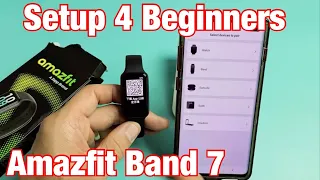 Amazfit Band 7: How to Setup for Beginners Step by Step (Android or iPhone)