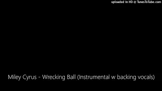 Miley Cyrus - Wrecking Ball (Instrumental w backing vocals)