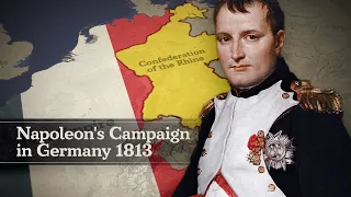 Napoleon's Downfall: German Campaign 1813 (Full Documentary)