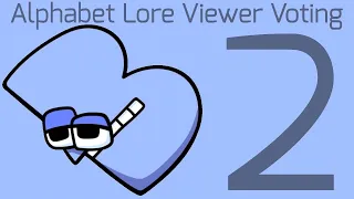 Alphabet Lore Viewer Voting #2