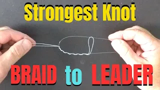 Strongest knot BRAID to LEADER | Best fishing knots