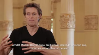 Interview Mikhail Baryshnikov & Willem Dafoe