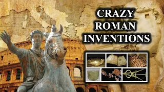 The Most INSANE Roman Technologies That Will BLOW Your Mind!