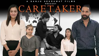 Care Taker | Sanju Sehrawat 2.0 | Short Film