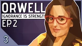 Let's Play Orwell Ignorance is Strength Episode 2 Part 3 - Open Soteria [Orwell Season 2 Gameplay]