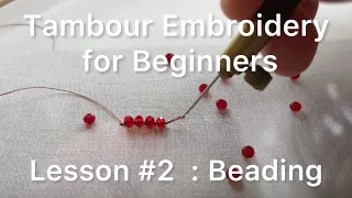 Tambour Embroidery for Beginners Lesson 2 Beading Tutorial