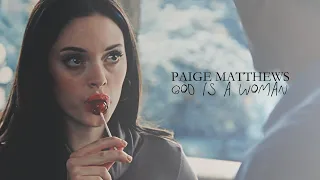 Paige Matthews | God Is A Woman