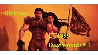 Unreal Tournament 1999 Прохождение #1Deathmatch / unreal tournament 1999 gameplay