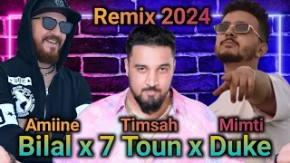 CHEB BILAL ft DUKE x 7 TOUN - Amine x Mimti x Timsah Remix 2024