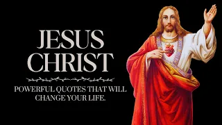 Life Changing Quotes - JESUS CHRIST