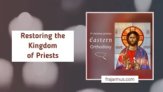 Restoring the Kingdom of Priests