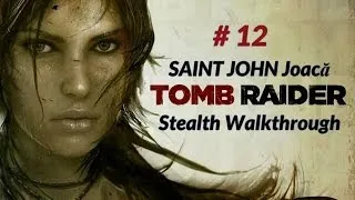 Tomb Raider Gameplay Walkthrough - Hard - Part - 12 - Chasm Monastery